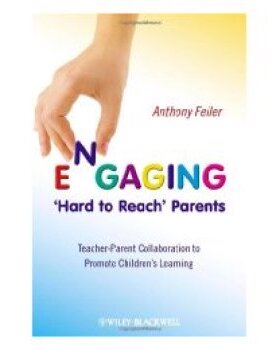 【预订】Engaging ’Hard to Reach’ Parents - Teacher-Parent Collaboration to Promote Children’s Learning