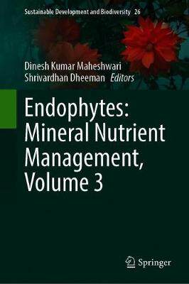 【预订】Endophytes: Mineral Nutrient Management, Volume 3