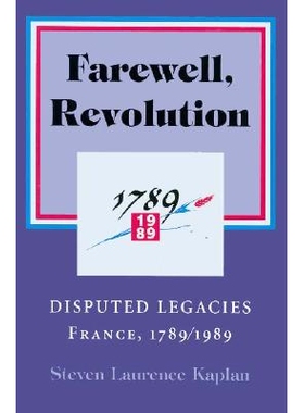 预订 Farewell, Revolution: Disputed Legacies, France, 1789/1989: 9780801427183