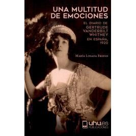 预订 Una moltitud de emociones : el diario de Gertudre Vanderbilt Whitney en España, 1920: 9788418280894