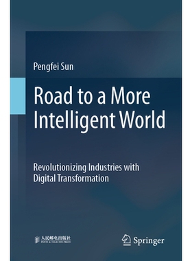 预订 Road to a More Intelligent World: Revolutionizing Industries with Digital Transformation 迈向更智能的世界：数字化转