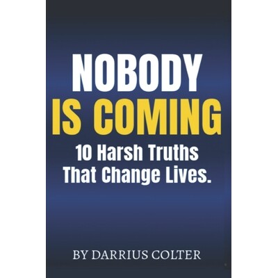 预订 Nobody Is Coming: 10 Harsh Truths That Change Lives 9798245919706