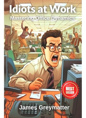 预订 Idiots at Work: Mastering Office Dynamics: 9798861136419