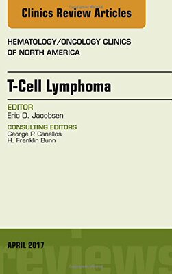 【预订】T-Cell Lymphoma, An Issue of Hematology/Oncology Clinics of North America