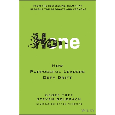 How Purposeful Leaders Defy Drift By Tem