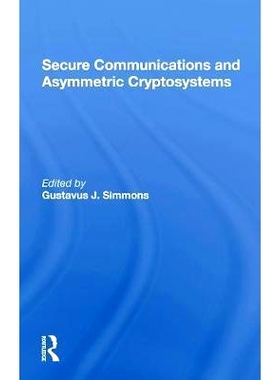 预订 Secure Communications And Asymmetric Cryptosystems 安全通信和非对称密码系统: 9780367302344
