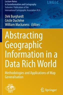 【预订】Abstracting Geographic Information in a Data Rich World