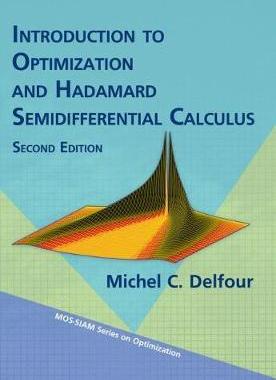 [预订]Introduction to Optimization and Hadamard Semidifferential Calculus 9781611975956