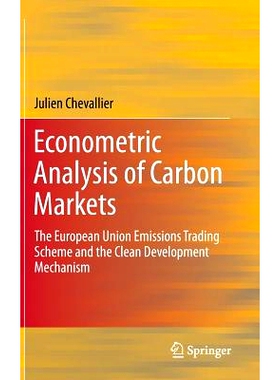 预订 Econometric Analysis of Carbon Markets: The European Union Emissions Trading Scheme and the Clean Development Mecha