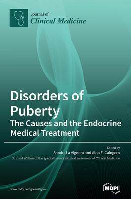 [预订]Disorders of Puberty: The Causes and the Endocrine Medical Treatment 9783039361960