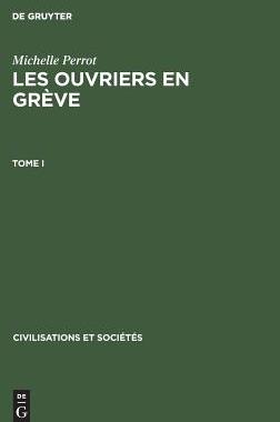 【预订】PERROT: LES OUVRIERS EN GRÈVE OUGR T I CISO 31 9783110985955