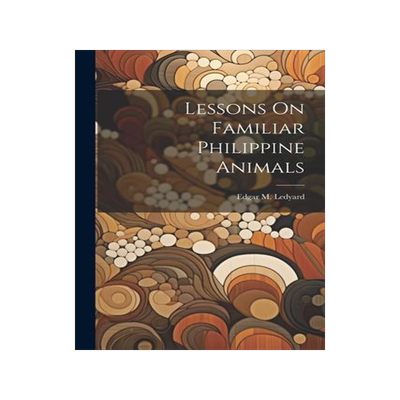 [预订]Lessons On Familiar Philippine Animals 9781021328380