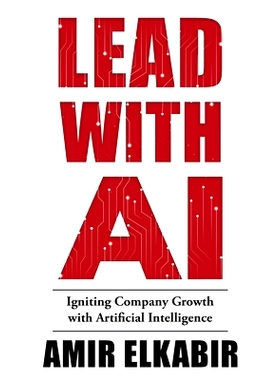 预订 Lead With AI: Igniting Company Growth with Artificial Intelligence 以人工智能*: 9781637425893