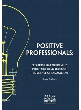 预订 Positive Professionals: Creating High-Performing Profitable Firms Through the Science of Engagement 积极的专业人士