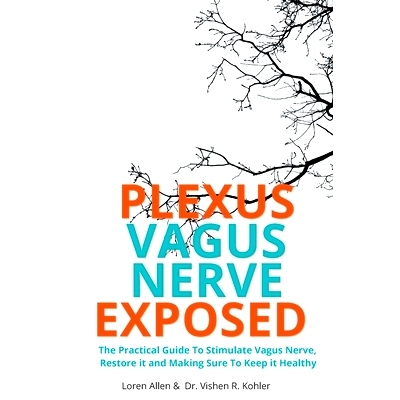 预订 VAGUS NERVE - Practical Guide To Stimulate Vagus Nerve, to Restore it and Making Sure To Keep it Healthy: The Pract