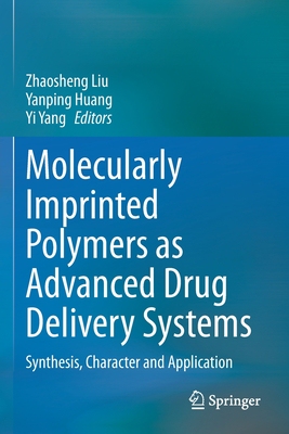【预订】Molecularly Imprinted Polymers as Advanced Drug Delivery Systems 9789811602290