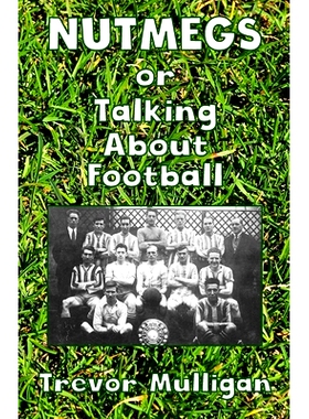 预订 NUTMEGS Or Talking About Football: 9798629947318