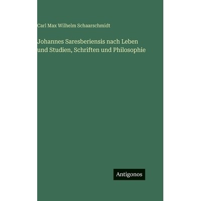 预订 Johannes Saresberiensis nach Leben und Studien, Schriften und Philosophie: 9783388497372