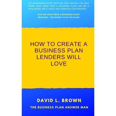 预订 How to create a business plan lenders will love: 9780985046064