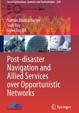 【预订】Post-disaster Navigation and Allied Services over Opportunistic Netw 9789811612428