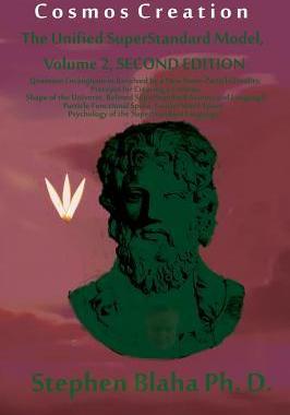 [预订]Cosmos Creation: The Unified SuperStandard Model, Volume 2, SECOND EDITION: Quantum Entanglement Res 9780998457512