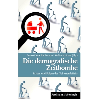 预订 Die demografische Zeitbombe: Fakten und Folgen des Geburtendefizits 人口定时*：出生缺陷的事实和后果: 97835067834