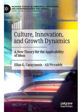 预订 Culture, Innovation, and Growth Dynamics: A New Theory for the Applicability of Ideas 文化、创新与增长动力：思想适