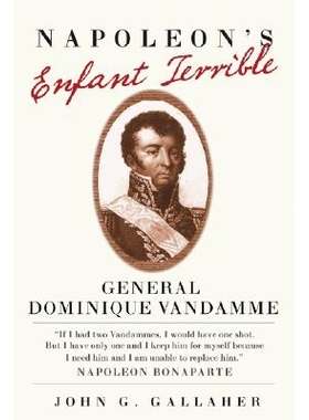 预订 Napoleon’s Enfant Terrible: General Dominique Vandamme: 9780806138756