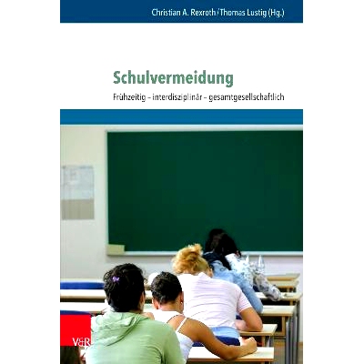 预订 Schulvermeidung: Frühzeitig – interdisziplinär – gesamtgesellschaftlich 逃避*：早期——跨学科——整个社会: 9