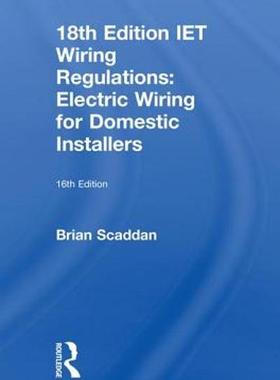 [预订]18th Edition IET Wiring Regulations: Electric Wiring for Domestic Installers, 16th ed 9781138606043