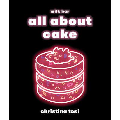 预订 All About Cake: A Milk Bar Cookbook关于蛋糕的一切: 9780451499523