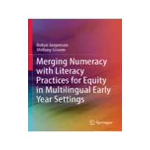 [预订]Merging Numeracy with Literacy Practices for Equity in Multilingual Early Year Settings