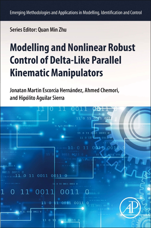 [预订]Modeling and Nonlinear Robust Control of Delta-Like Parallel Kinematic Manipulators