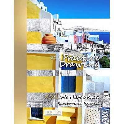 预订 Practice Drawing - XXL Workbook 27: Santorini Island: 9781986897082