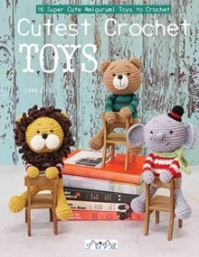 【预订】Cutest Crochet Toys: 16 Super Cuite Amigurumi Toys to Crochet 9786057834171