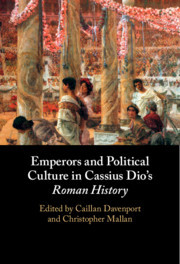 【预订】Emperors and Political Culture in Cassius Dio’s Roman History 9781108926232