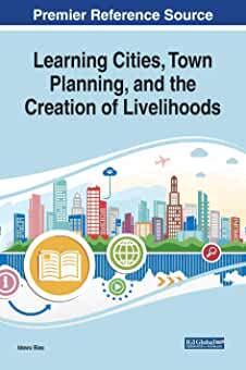 【预订】Learning Cities, Town Planning, and the Creation of Livelihoods