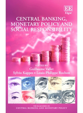 预订 Central Banking, Monetary Policy and Social Responsibility *银行、货币政策和社会责任: 9781800372221