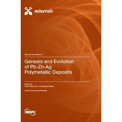 预订 Genesis and Evolution of Pb-Zn-Ag Polymetallic Deposits: 9783725822713