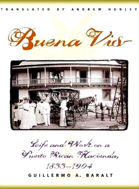 预订 Buena Vista: Life and Work on a Puerto Rican Hacienda, 1833-1904: 9780807848012
