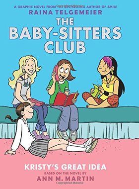 【预订】Kristy’s Great Idea (the Baby-Sitters Club Graphic Novel #1): A Graphix Book (Revised Edition), 1: Full-Co...