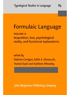预订 Formulaic Language: v. 2: Acquisition, Loss, Psychological Reality, Functional Applications: 9789027229960