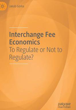 【预订】Interchange Fee Economics