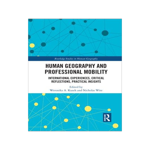 [预订]Human Geography and Professional Mobility: International Experiences, Critical Reflections, Practica 9781032088549