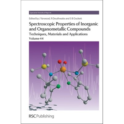 预订 Spectroscopic Properties of Inorganic and Organometallic Compounds: Techniques, Materials and Applications, Volume
