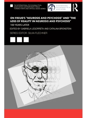 预订 On Freud’s “Neurosis and Psychosis” and “The Loss of Reality in Neurosis and Psychosis”: 100 Years Later 论弗