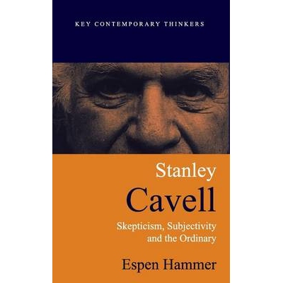 预订 Stanley Cavell: Skepticism, Subjectivity, And The Ordinary 斯坦力·卡维尔：怀疑论主观性与平凡性: 9780745623573