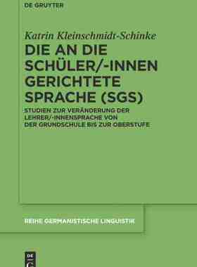 【预订】Die an die Schüler/-innen gerichtete Sprache (SgS) 9783110736403