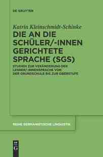 【预订】Die an die Schüler/-innen gerichtete Sprache (SgS) 9783110736403