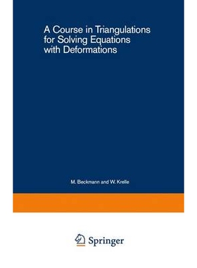 预订 A Course in Triangulations for Solving Equations with Deformations: 9783540138761